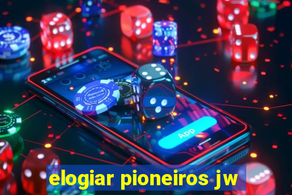 elogiar pioneiros jw